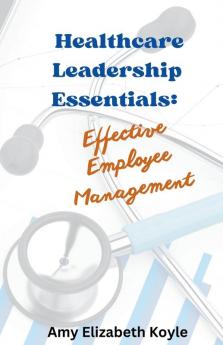 Healthcare Leadership Essentials