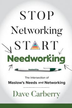 Stop Networking Start Needworking