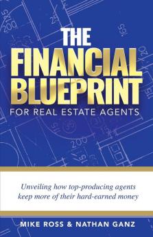 The Financial Blueprint for Real Estate Agents