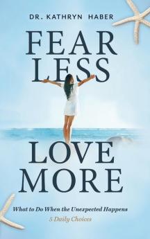 FEAR LESS LOVE MORE