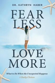 FEAR LESS LOVE MORE