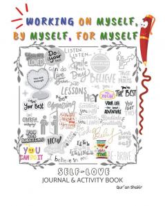 Working on Myself By Myself For Myself