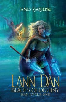 Lann Dàn - Blades Of Destiny: Dàn Cycle One