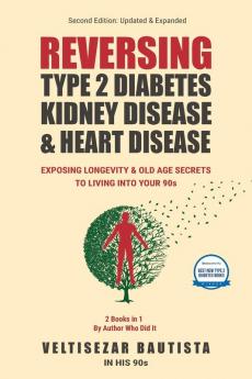 Reversing Type 2 Diabetes Kidney Disease and Heart Disease