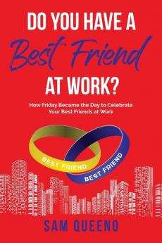 Do You Have A Best Friend At  Work?