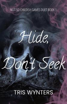 Hide Don't Seek     (A Why Choose Dark Romance)