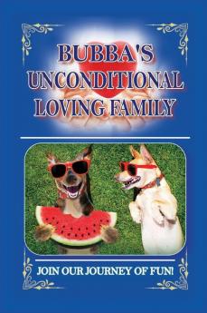 Bubba's Unconditional Loving Family