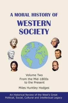 A Moral History of Western Society - Volume Two