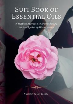 Sufi Book of Essential Oils