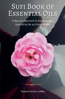Sufi Book of Essential Oils
