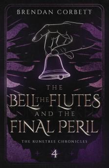 The Bell the Flutes and the Final Peril
