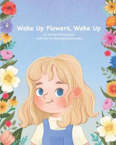 Wake Up Flowers Wake Up