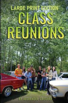 Class Reunions - Large Print edition