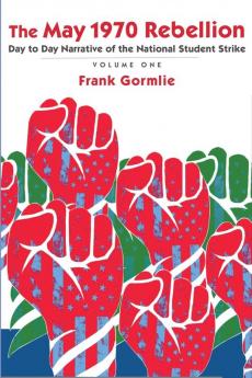 The May 1970 Rebellion Volume 1