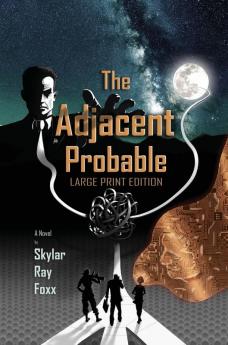 The Adjacent Probable (Large Print)