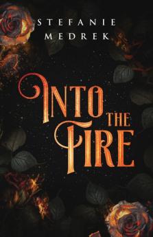 Into the Fire