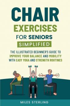 Chair Exercises for Seniors Simplified