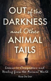 Out of the Darkness and Other Animal Tails