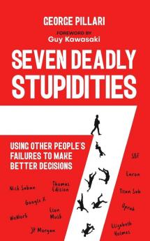 The Seven Deadly Stupidities