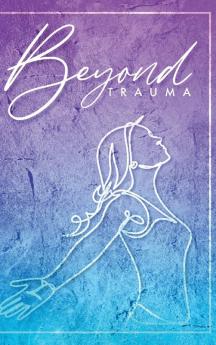 Beyond Trauma