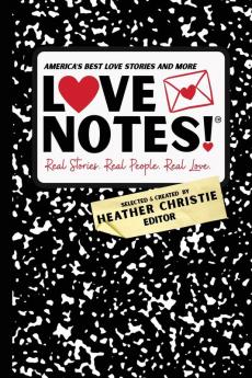 LoveNotes! Real Stories. Real People. Real Love.