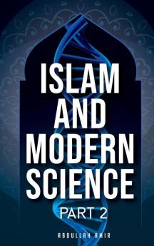 ISLAM AND MODERN SCIENCE