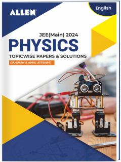 JEE MAIN 2024 Topicwise Physics Papers and Solutions in English (January & April attempt)