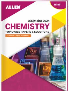 JEE MAIN 2024 Topicwise Chemistry Papers and Solutions in Hindi (January & April attempt)