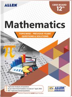 CBSE Maths Topicwise Solved papers from Previous Years for Class 12th by ALLEN