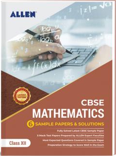 CBSE Class 12 Mathematics: Sample Papers and Solutions by ALLEN