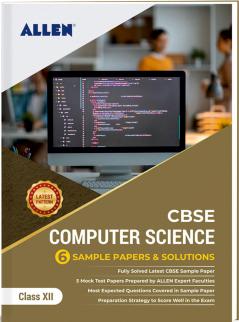 CBSE Class 12 Computer Science: Sample Papers and Solutions by ALLEN