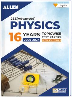 JEE Advanced Physics: 16 Years Topicwise Solved Papers with Solutions in English