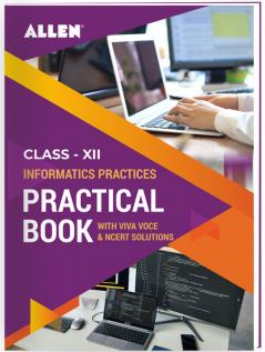 Informatics Practices Practical’s & NCERT Solutions for Class 12 (9789395576970)