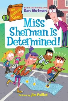 MY WEIRDTASTIC SCHOOL #9: MISS SHERMAN IS DETERMINED]