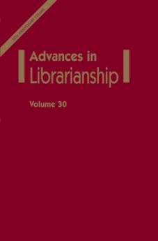Advances in Librarianship Volume 30