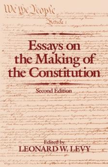Essays on the Making of the Constitution 2nd Edition