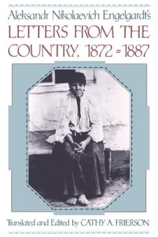 Aleksandr Nikolaevich Engelgardt's Letters from the Country 1872-1887