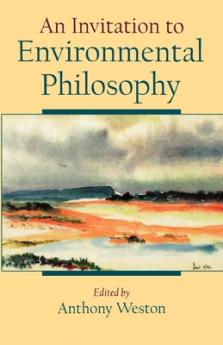 An Invitation to Environmental Philosophy