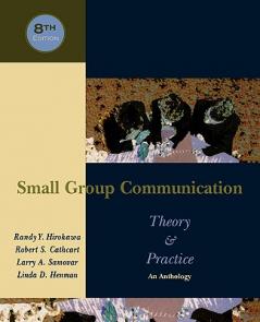 Small Group Communication: Theory & Practice