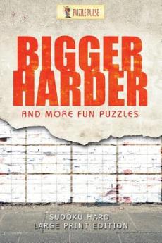 Bigger Harder and More Fun Puzzles