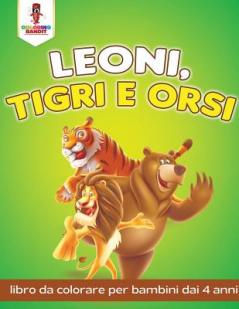 Leoni Tigri E Orsi
