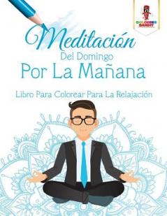 Meditación Del Domingo Por La Mañana