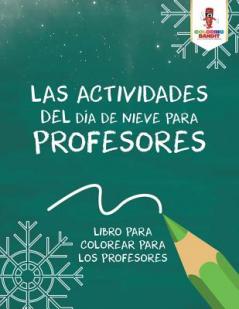Actividades Del Día De Nieve Para Profesores