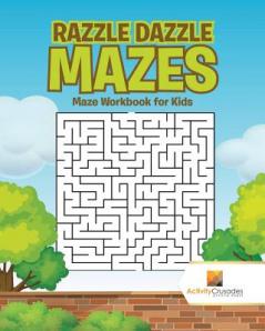 Razzle Dazzle Mazes