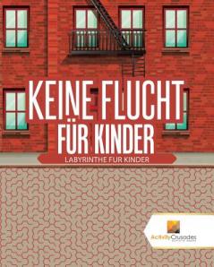 Keine Flucht Für Kinder