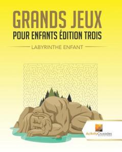 Grands Jeux Pour Enfants Édition Trois