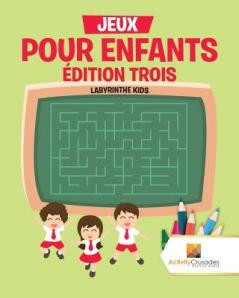 Jeux Pour Enfants Édition Trois
