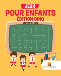 Jeux Pour Enfants Édition Cinq