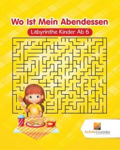 Wo Ist Mein Abendessen