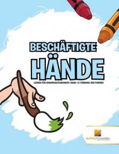 Beschäftigte Hände